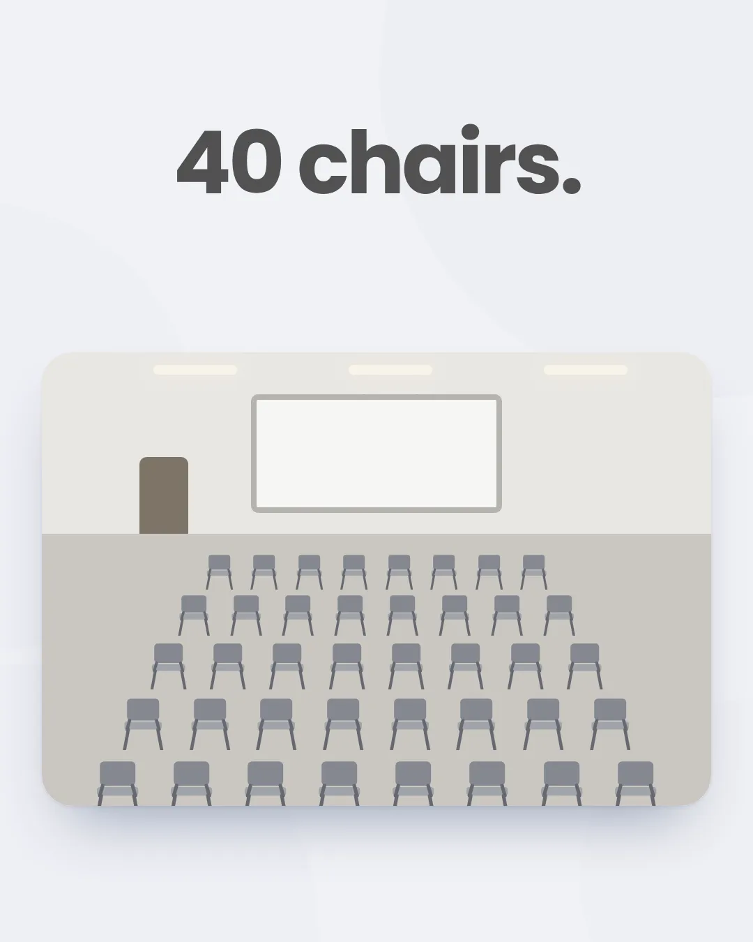 The words "40 chairs." over an illustration of rows of empty folding chairs in a library meeting room.